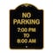 Signmission Designer Series No Parking 7-00 Pm to 8-00 Am, Black & Gold Aluminum Sign, 18" x 24", BG-1824-23601 A-DES-BG-1824-23601 - alternate 1
